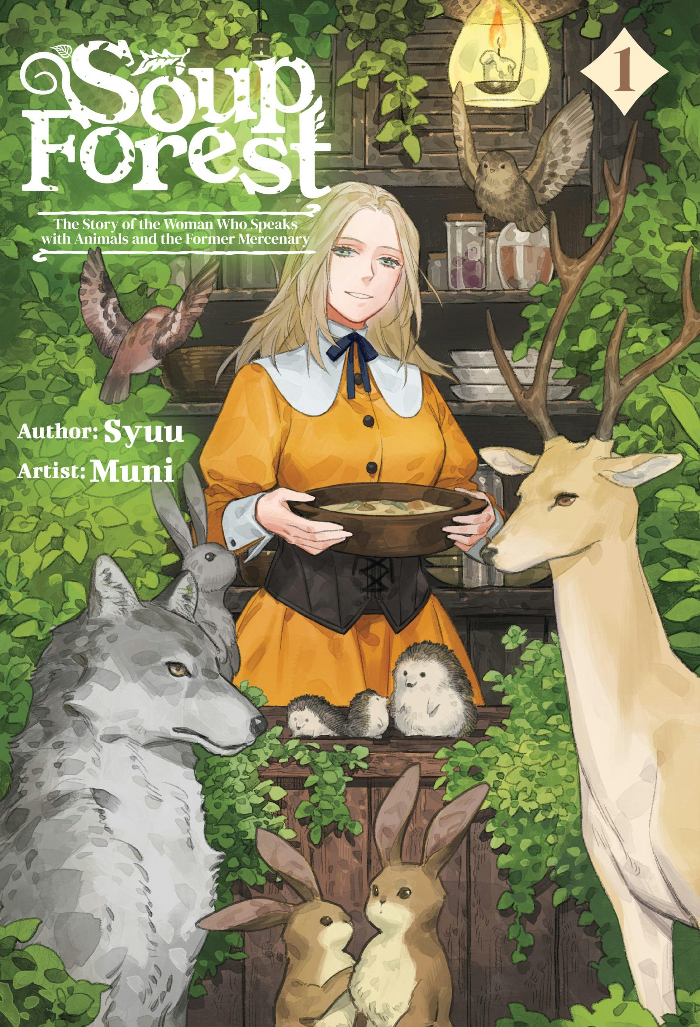 Soup Forest: The Story of the Woman Who Speaks with Animals and the Former Mercenary